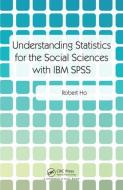 Understanding Statistics for the Social Sciences with IBM SPSS di Robert (University of Thailand Ho edito da Taylor & Francis Ltd