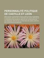 Personnalit Politique De Castille Et Le di Livres Groupe edito da Books LLC, Wiki Series