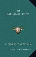 The Explorer (1909) di W. Somerset Maugham edito da Kessinger Publishing