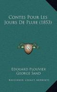 Contes Pour Les Jours de Pluie (1853) di Edouard Plouvier edito da Kessinger Publishing