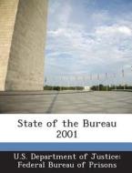 State Of The Bureau 2001 edito da Bibliogov