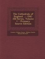 The Cathedrals of England ...: 1st[-2D] Series, Volume 1 di Frederic William Farrar, William Charles Edmund Newbolt edito da Nabu Press