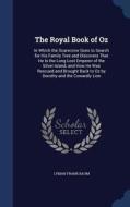 The Royal Book Of Oz di Lyman Frank Baum edito da Sagwan Press