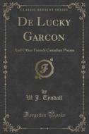 De Lucky Garcon di W J Tyndall edito da Forgotten Books