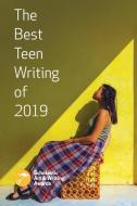 The Best Teen Writing of 2019 di Scholastic Awards edito da SCHOLASTIC