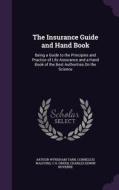 The Insurance Guide And Hand Book di Arthur Wyndham Tarn, Cornelius Walford, C H Green edito da Palala Press