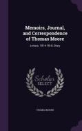 Memoirs, Journal, And Correspondence Of Thomas Moore di Thomas Moore edito da Palala Press
