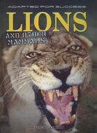 Lions and Other Mammals di Andrew Solway edito da Heinemann Educational Books
