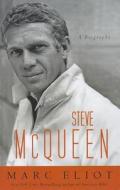 Steve McQueen: A Biography di Marc Eliot edito da Thorndike Press