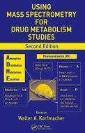 Using Mass Spectrometry for Drug Metabolism Studies di Walter A. Korfmacher edito da CRC Press