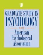 Graduate Study In Psychology di American Psychological Association edito da American Psychological Association