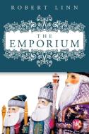 The Emporium di Robert Linn edito da AUTHORHOUSE