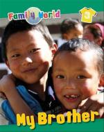 Family World: My Brother di Caryn Jenner edito da Hachette Children's Group