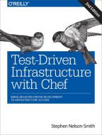 Test-Driven Infrastructure with Chef di Stephen Nelson-Smith edito da O'Reilly Media, Inc, USA