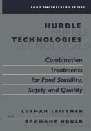 Hurdle Technologies: Combination Treatments for Food Stability, Safety and Quality di Grahame W. Gould, Lothar Leistner edito da Springer US