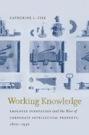 Working Knowledge di Catherine L. Fisk edito da The University of North Carolina Press