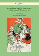 Alice's Adventures in Wonderland and Through the Looking-Glass - With Sixteen Full-Page Illustrations by Blanche McManus di Lewis Carroll edito da Pook Press