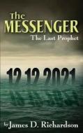The Messenger di James D Richardson edito da Outskirts Press