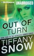 Out of Turn di Tiffany Snow edito da Brilliance Corporation