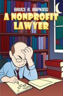 A Nonprofit Lawyer di Bruce R. Hopkins edito da DORRANCE PUB CO INC