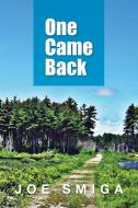One Came Back di Joe Smiga edito da Xlibris