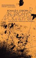 Anarchy and Apocalypse di Ronald E. Osborn edito da Cascade Books