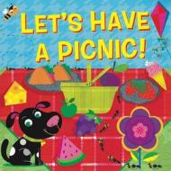 Let's Have a Picnic! di Hunter Reid edito da Little Bee Books