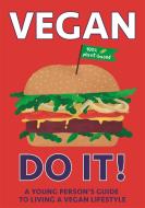 Vegan Do It! di Charlotte Willis edito da Hachette Children's Group