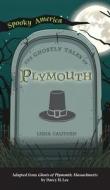 Ghostly Tales Of Plymouth di Lisha Cauthen edito da Arcadia Childrens Books