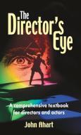 Director's Eye di John Ahart edito da Meriwether Publishing