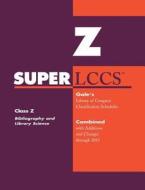SUPERLCCS: Class Z: Bibliography and Library Science edito da Gale Cengage