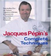 Jacques Pepins Complete Techniques Hb di Jacques Pepin, Jacques Pipin edito da Black Dog & Leventhal Publishers Inc
