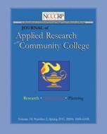 Journal of Applied Research in the Community College: Volume 18, Number 2, Spring 2011 di Andreea M. Serban, Dr Andreea Serban edito da New Forums Press