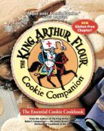 The King Arthur Flour Cookie Companion: The Essential Cookie Cookbook di King Arthur Flour edito da COUNTRYMAN PR