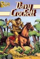 Davy Crocket Graphic Biography edito da Saddleback Educational Publishing, Inc.