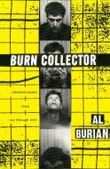 Burn Collector di Al Burian edito da Pm Press