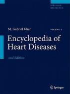 Encyclopedia of Heart Diseases di M. Gabriel Khan edito da SPRINGER NATURE