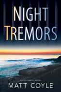 Night Tremors di Matt Coyle edito da Oceanview Publishing