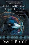 The Chalice War: Cauldron di David B. Coe edito da BELL BRIDGE BOOKS