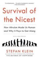 Survival of the Nicest: How Altruism Made Us Human and Why It Pays to Get Along di Stefan Klein edito da EXPERIMENT