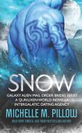 SNOW: A QURILIXEN WORLD NOVELLA di MICHELLE M. PILLOW edito da LIGHTNING SOURCE UK LTD