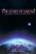 The Story of Earth According to Sprkle, a Young Spirit di Patricia Ritchie edito da Book Venture Publishing LLC