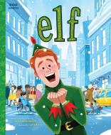 Elf: The Classic Illustrated Storybook di Kim Smith edito da QUIRK BOOKS