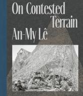An-My Lê on Contested Terrain (Signed Edition) di Dan Leers edito da APERTURE COLLECTOR ED