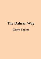The Dahran Way di Gerry Taylor edito da Lulu Publishing Services