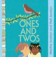 Ones and Twos di Marthe Jocelyn, Nell Jocelyn edito da TUNDRA BOOKS INC