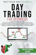 Day Trading For Beginners di Matthew Ray Russell edito da Alessandro Zanasi