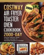 COSTWAY Air Fryer Toaster Oven Cookbook 2000 di Jamie Barnhart edito da Jamie Barnhart