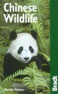 Chinese Wildlife di Martin Walters edito da Bradt Travel Guides