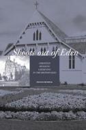 Shoots Out of Eden - Christian Monastic Gardening in the British Isles di Francis Beswick edito da abramis